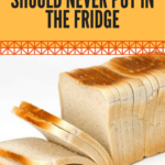 35 foods you should never put in the fridge