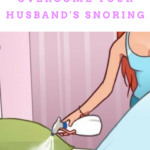 These 15 tips will overcome your husband’s snoring